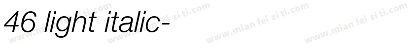 46 light italic字体转换